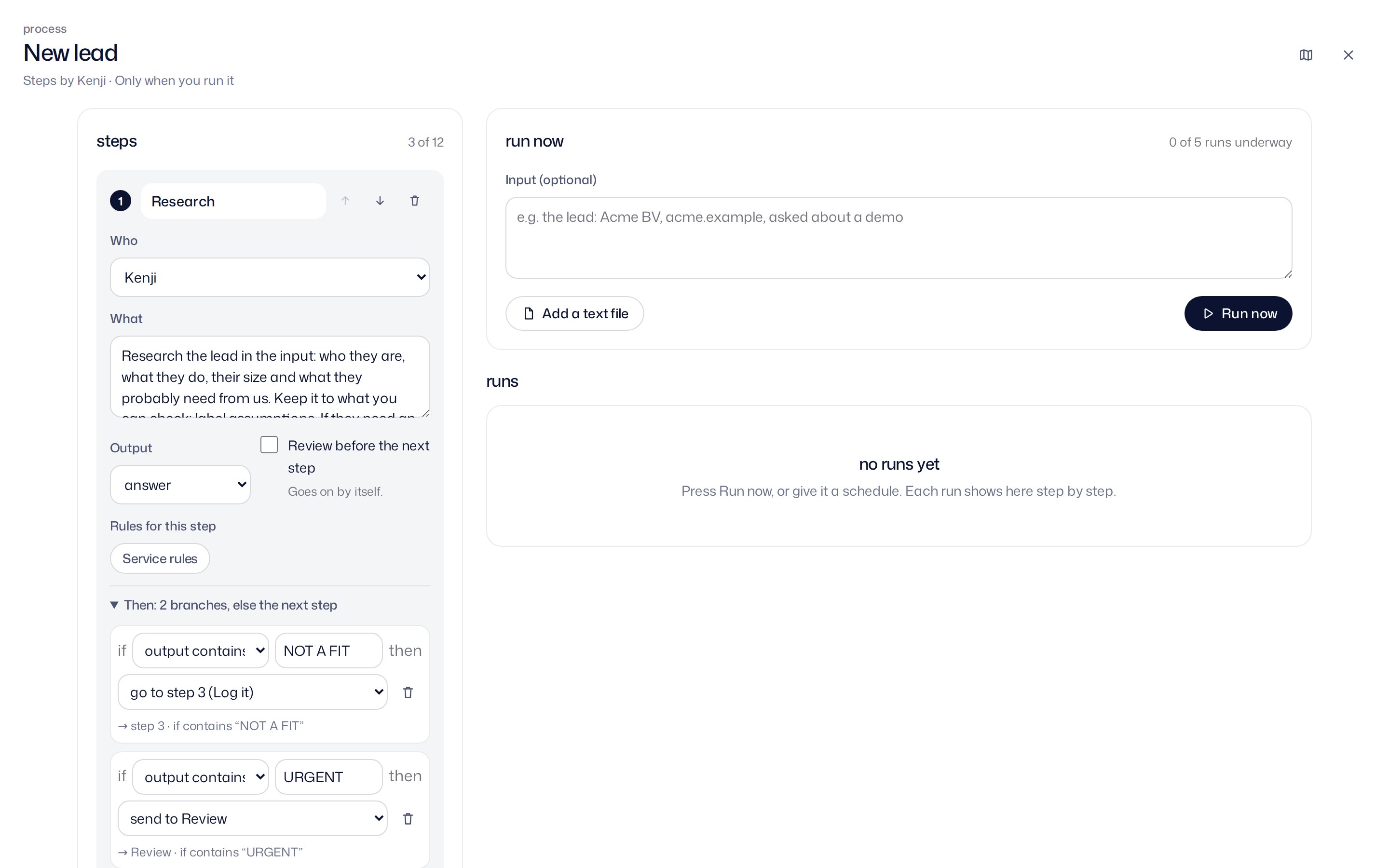 The New lead process: three steps, the first one Research with its instruction and two branches, if the output contains NOT A FIT go to step 3, if it contains URGENT send to Review; next to it Run now with an input field.